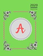 2020 A4 Diary Week To View Planner For All Occasions: Personal Monogram Initialised Diary and Planner (A 4 size) For Business, Office, Home, University, College, School 1705992684 Book Cover