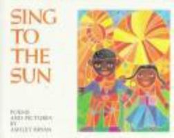 Sing to the Sun (Trophy Picture Books) 0064434370 Book Cover
