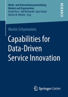 Capabilities for Data-Driven Service Innovation 365831690X Book Cover