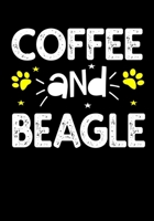Coffee And Beagle: Journal/Notebook to Write & Keep track daily activities | 7x10 Composition Blank Book Gift for Mom,Dad,Students 1671744209 Book Cover