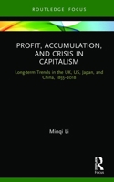 Profit, Accumulation, and Crisis in Capitalism: Long-Term Trends in the Uk, Us, Japan, and China, 1855-2018 0367179784 Book Cover