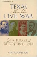 Texas After The Civil War: The Struggle Of Reconstruction (Texas a&M Southwestern Studies) 158544362X Book Cover