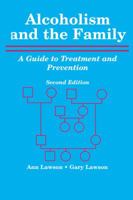 Alcoholism and the Family: A Guide to Treatment and Prevention 0894436740 Book Cover