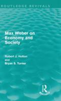 Max Weber on Economy and Society 0415611172 Book Cover