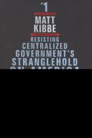 Hostile Takeover: Resisting Centralized Government's Stranglehold on America 0062196014 Book Cover