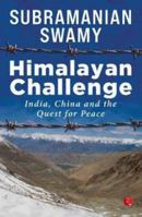 Himalayan Challenge: India, China and the Quest for Peace 9390356199 Book Cover