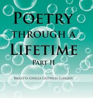 Poetry Through a Lifetime: Part Ii 1546213481 Book Cover
