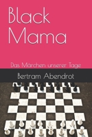 Black Mama: Das M�rchen unserer Tage B08NRZ8XPG Book Cover