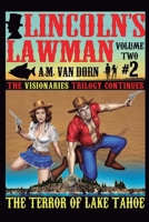 Lincoln's Lawman Volume Two #2 The Terror of Lake Tahoe B0C1HVPFKB Book Cover