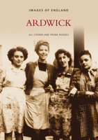 Ardwick (Archive Photographs: Images of England) 0752424734 Book Cover