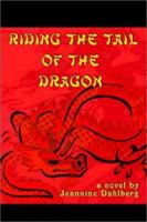 Riding the Tail of the Dragon 1403345082 Book Cover