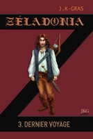 Zéladonia: 3. Dernier voyage (Zéladonia, à partir de 8 ans) B09BK3XK4F Book Cover