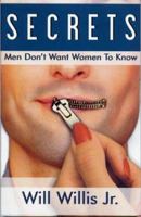 Secrets Men Don't Want Women To Know 0967083214 Book Cover