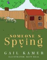 Someone's Spying 1544106556 Book Cover