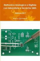 Elettronica Analogica e Digitale con laboratorio e tecniche SMD. Edizione 2017 1326664875 Book Cover