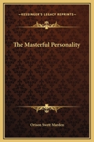 The Masterful Personality 0766178161 Book Cover