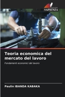 Teoria economica del mercato del lavoro (Italian Edition) 6209392970 Book Cover
