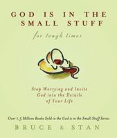 God Is in the Small Stuff for Tough Times (God Is in the Small Stuff 1616260912 Book Cover