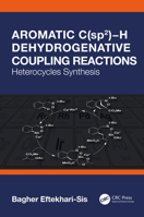Aromatic C(sp2)−H Dehydrogenative Coupling Reactions: Heterocycles Synthesis 1032085991 Book Cover