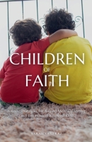 Children of Faith: Islamic Strategies for Raising Mentally Strong and Emotionally Balanced Kids B0F6G3V6CQ Book Cover