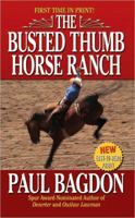 The Busted Thumb Horse Ranch 0843961775 Book Cover
