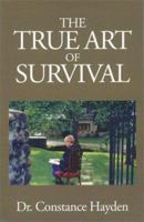 The True Art of Survival 0974478504 Book Cover