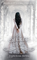 A Secret Hope (Hope Ever After, #18): A Goose Girl Retelling 1990768296 Book Cover