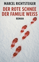 Der rote Schnee der Familie Weiß (German Edition) 381928222X Book Cover