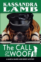 The Call of the Woof (A Marcia Banks and Buddy Mystery) B0GSVPDHL5 Book Cover