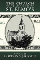 The Church That Used to Be St. Elmo's 1632133946 Book Cover