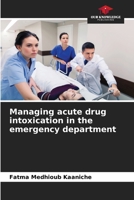 Managing acute drug intoxication in the emergency department 6208991684 Book Cover