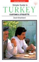 Simple Guide to Turkey: Customs & Etiquette (Simple Guides Customs and Etiquette) 1873411006 Book Cover