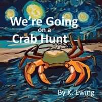 We're Going on a Crab Hunt B0CDKB8F4P Book Cover