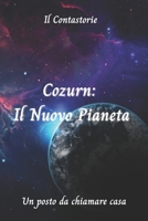 Cozurn: il Nuovo Pianeta: Un posto da chiamare Casa (Italian Edition) B0FLWKM8LN Book Cover