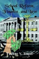 School Reform, Finance, and Law 1410743578 Book Cover