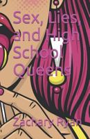 Sex, Lies, and High School Queens 1729268420 Book Cover