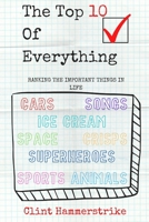The Top 10 of Everything: Ranking the Important Things in Life B08VVBFKND Book Cover