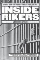 Inside Rikers: Stories from the World's Largest Penal Colony 0312261799 Book Cover