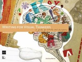 Writing for Visual Thinkers: A Guide for Artists and Designers 0321767454 Book Cover