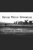 Dying While Dreaming 1077878621 Book Cover