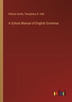 A School Manual of English Grammar 3368183729 Book Cover
