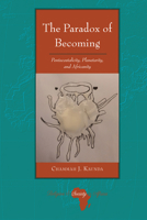 The Paradox of Becoming: Pentecostalicity, Planetarity, and Africanity 1636670318 Book Cover