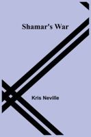 Shamar's War 1530314232 Book Cover