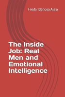 The Inside Job: Teal Men and Emotional Intelligence B0FG172M4S Book Cover