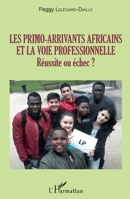Les primo-arrivants africains et la voie professionnelle: Réussite ou échec ? (French Edition) 2343090556 Book Cover