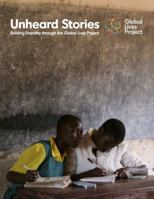 Unheard Stories: Building Empathy Through the Global Lives Project 0692629734 Book Cover
