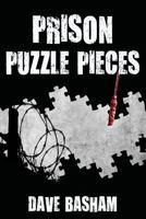 Prison Puzzle Pieces: The Realities, Experiences and Insights of a Corrections Officer Doing His Time in Historic Stillwater Prison 1456627279 Book Cover
