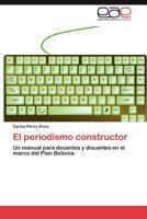 El Periodismo Constructor 3845495952 Book Cover