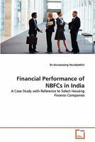 Financial Performance of NBFCs in India: A Case Study with Reference to Select Housing Finance Companies 3639313674 Book Cover