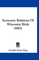 Economic Relations Of Wisconsin Birds 116644807X Book Cover